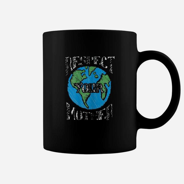 Respect Mother Planet Earth Day Climate Change Cute Gift Coffee Mug
