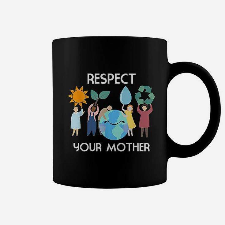 Respect Your Mother Coffee Mug