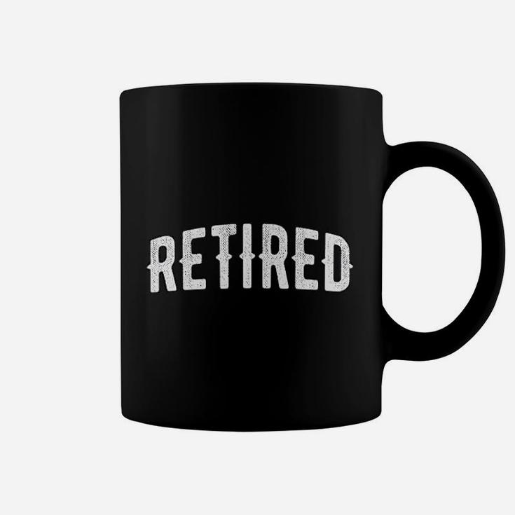 Retired Not My Problem Anymore Daddy Retirement Coffee Mug