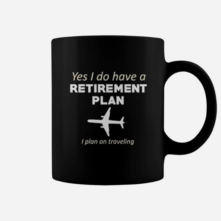 Retirement Plan Traveling Funny World Traveler Coffee Mug