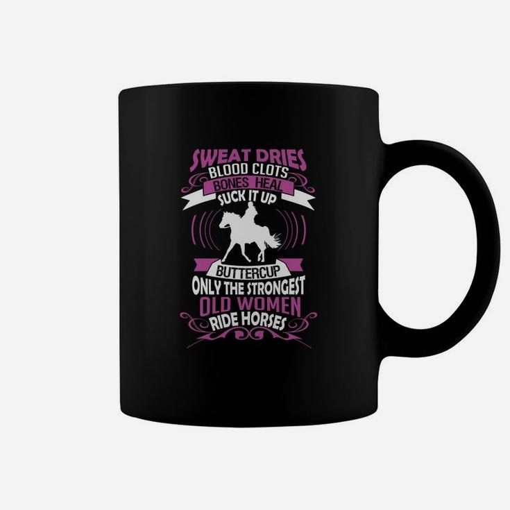 Ride Horse - The Strongest Old Woman Ride Horses T-shirt Coffee Mug