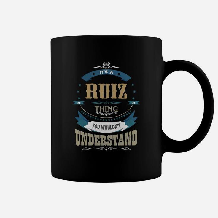Ruiz, It's A Ruiz Thing Coffee Mug