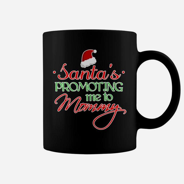 Santas Promoting Me To Mommy Mom Mother Coffee Mug