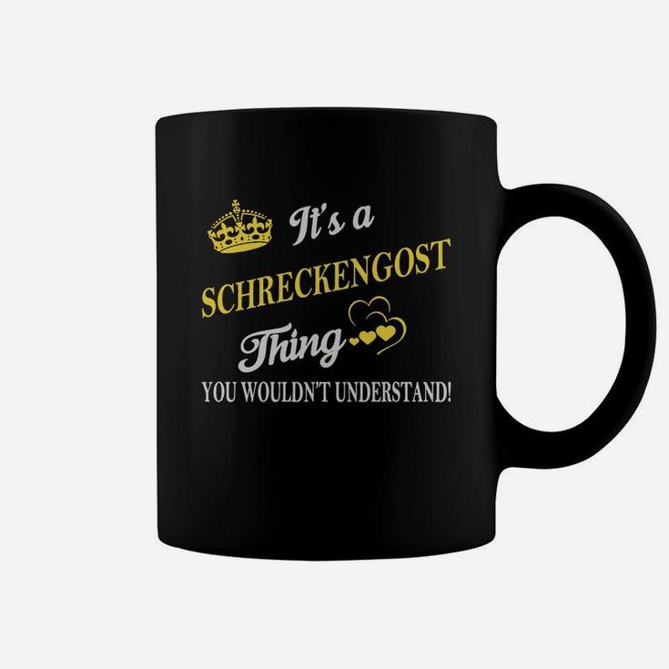 Schreckengost Shirts - It's A Schreckengost Thing You Wouldn't Understand Name Shirts Coffee Mug