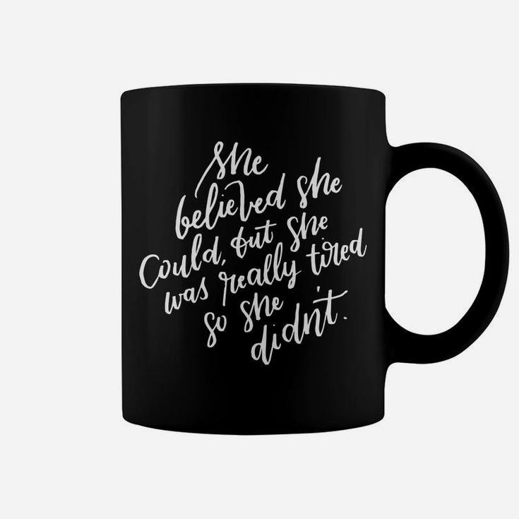 She Believed She Could But She Was Tired Mothers Day Coffee Mug