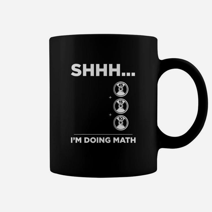 Shhh I Am Doing Math Gym Fitness Math Funny Weightlifting Coffee Mug