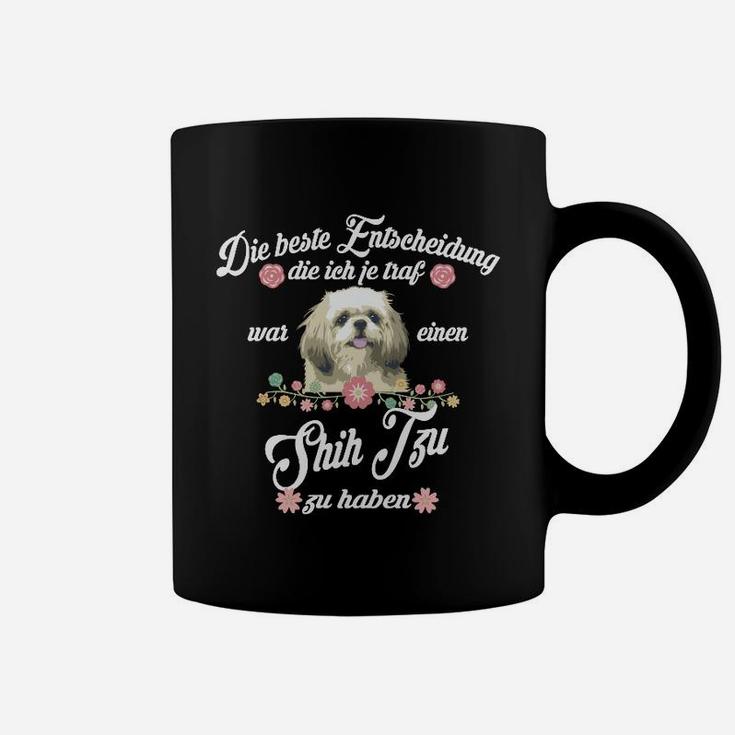 Shih Tzu Meine Beste Entscheidung Tassen