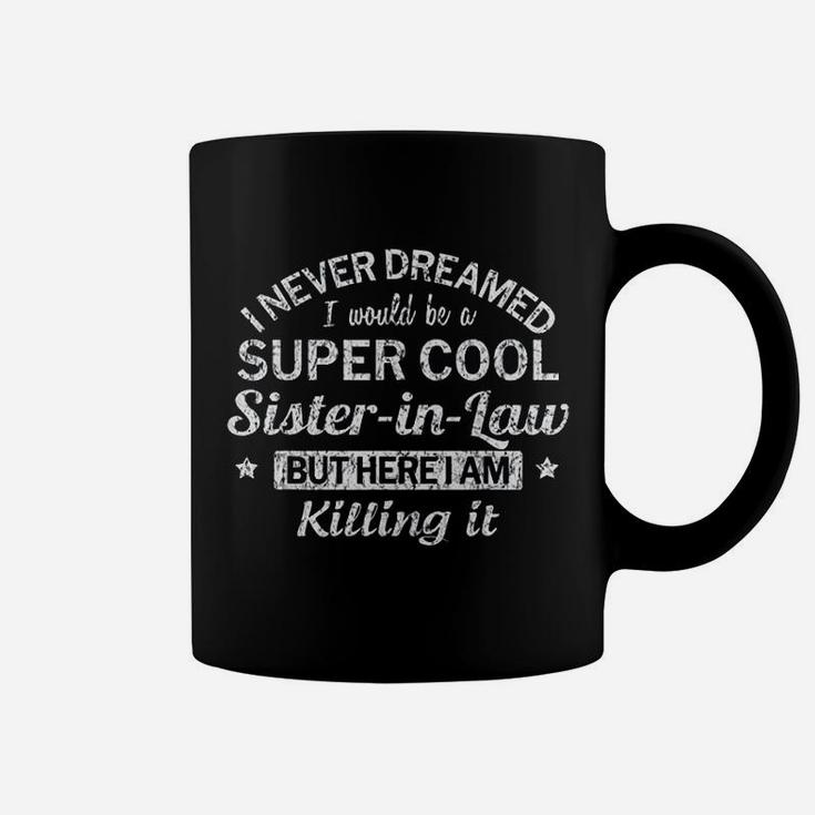Sister In Law Super Cool birthday Coffee Mug