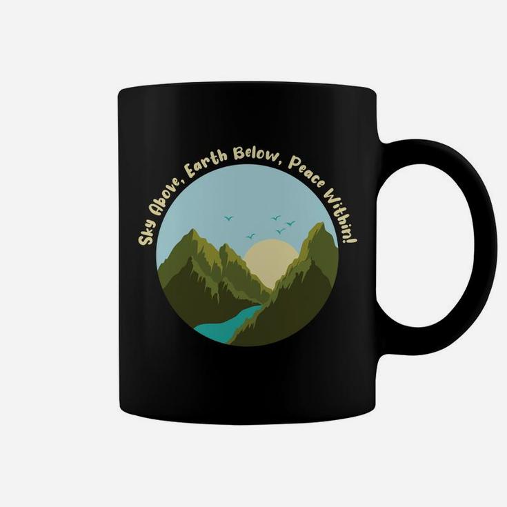 Sky Above Earth Below Peace Within Funny Camping Coffee Mug