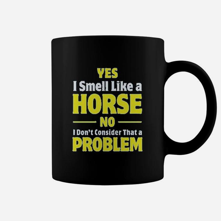 Smell Like A Horse Funny Gift For Horse Lover Riding Coffee Mug