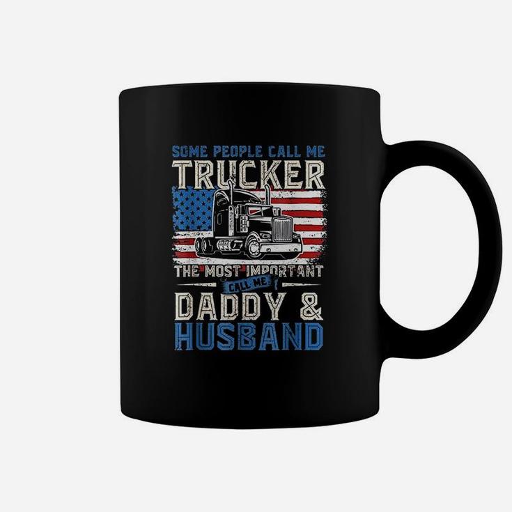 Some People Call Me Trucker Daddy And Husband Coffee Mug