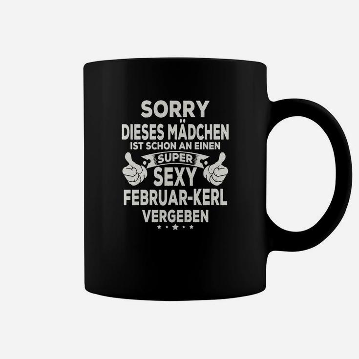 Sorry-Mädchen Vergeben an Sexy Februar-Kerl Tassen, Valentinstag Design