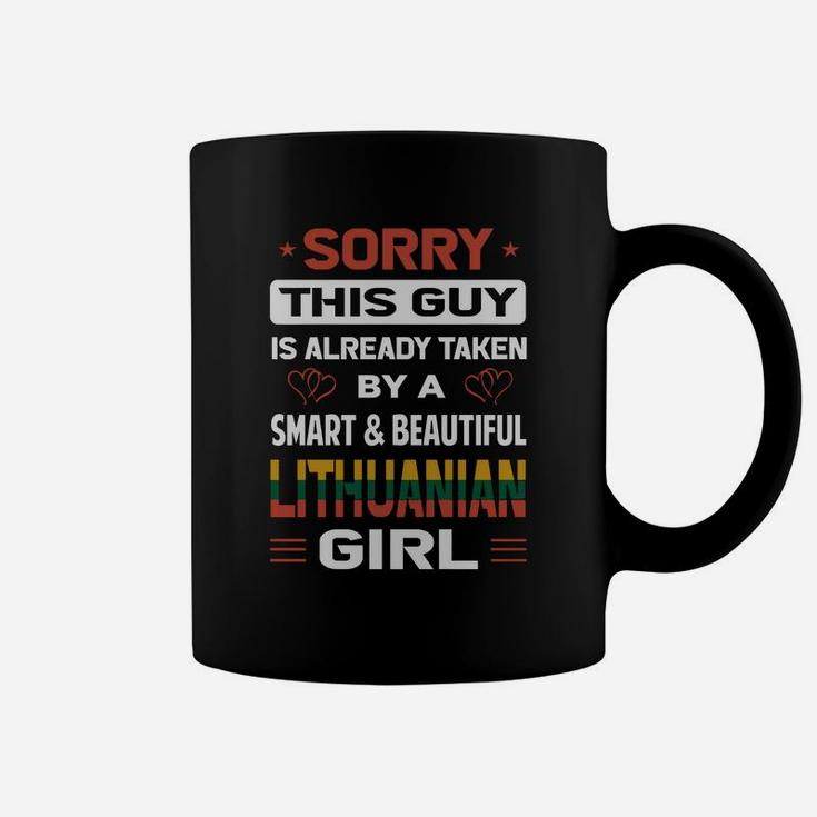 Sorry This Guy Is Already Taken By A Smart And Beautiful Lithuanian Girl Coffee Mug