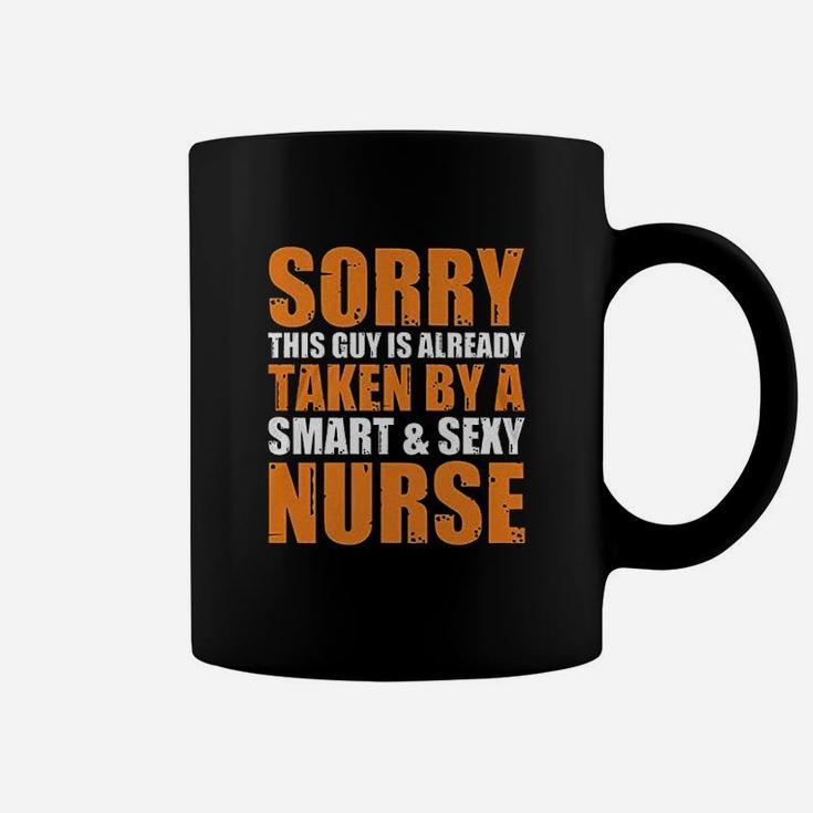 Sorry This Guy Is Already Taken By A Smart Nurse Gift Coffee Mug