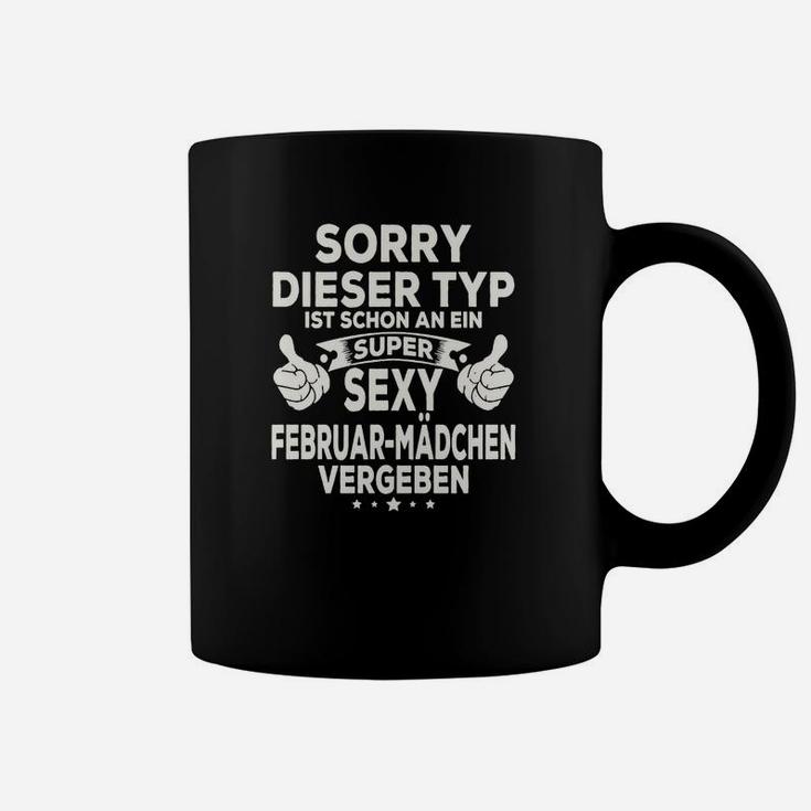 Sorry, Vergeben an Sexy Februar-Mädchen Tassen, Humorvoll