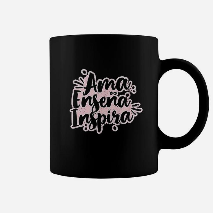Spanish Teacher Design Ama Ensena Inspira Gift Coffee Mug