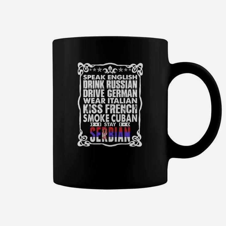 Speak English Drive German Stay Serbian Tshirt Tshirts Coffee Mug
