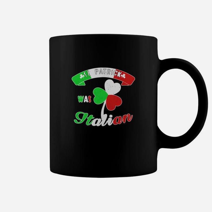 St Patrick Was Italian Coffee Mug