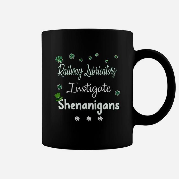 St Patricks Day Shamrock Railway Lubricators Instigate Shenanigans Funny Saying Job Title Coffee Mug