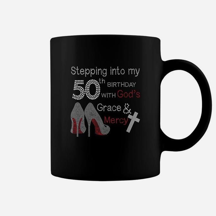Stepping Into My 50th Birthday With Gods Grace And Mercy  Coffee Mug