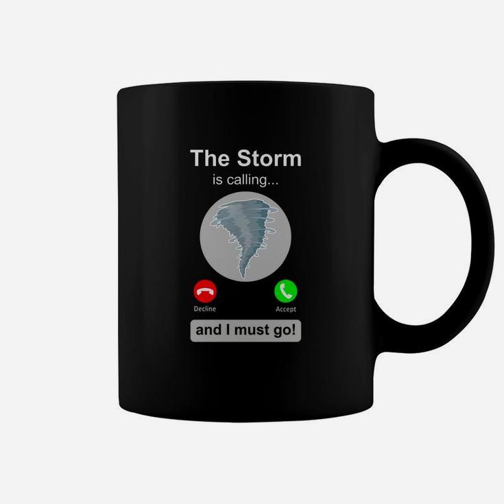 Storm Chaser Is Calling Coffee Mug