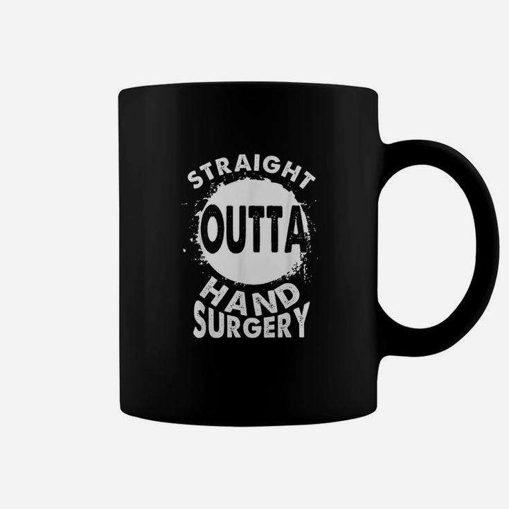 Straight Outta Hand Surgery Recovery Rehab Gift Coffee Mug