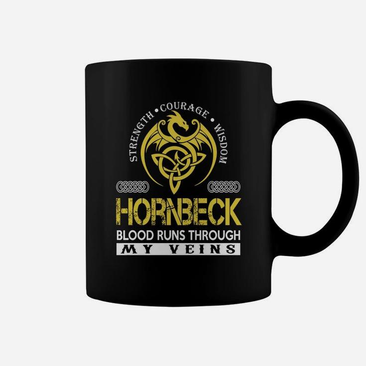 Strength Courage Wisdom Hornbeck Blood Runs Through My Veins Name Shirts Coffee Mug