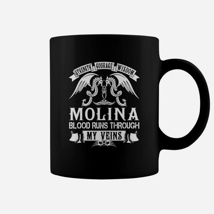 Strength Courage Wisdom Molina Blood Runs Through My Veins Name Shirts Coffee Mug