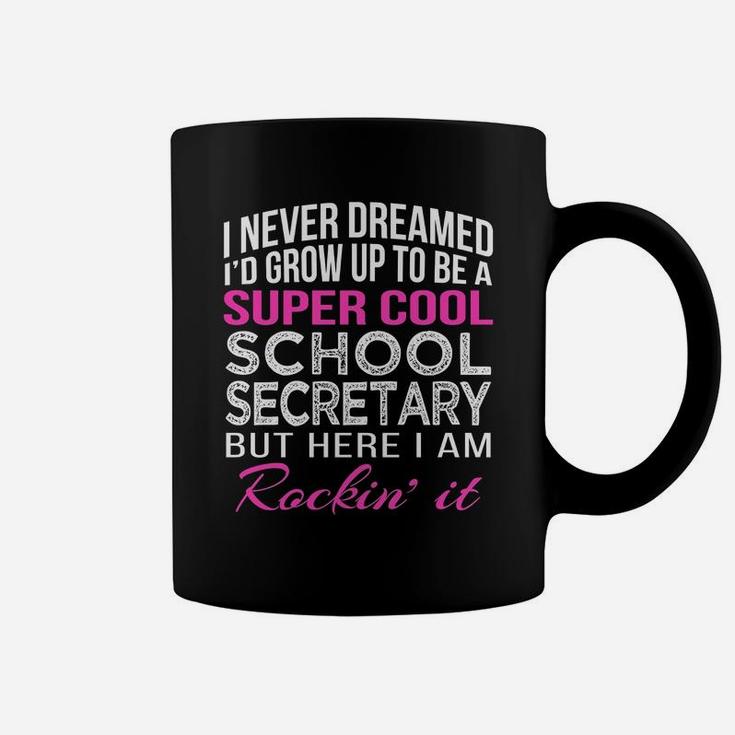 Super Cool School Secretary Funny T Shirt Gift Coffee Mug