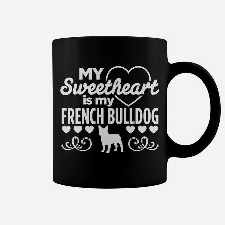 Sweetheart Is French Bulldog Valentines Day Dog Coffee Mug