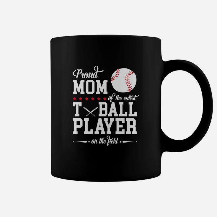 T-ball Mom Shirts Mother Shirts Proud Mom Of T-ball Player Coffee Mug