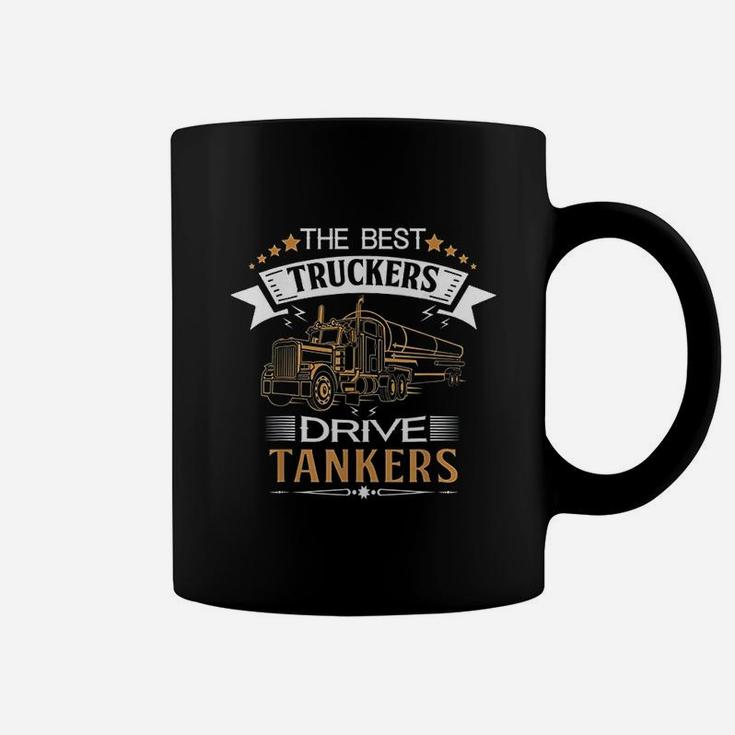 Tanker Gas Truck Tank Driver Gift For Best Truckers Coffee Mug