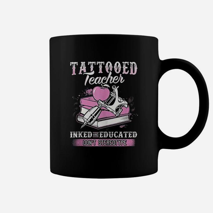 Tattooed Teacher Inked And Educated Coffee Mug