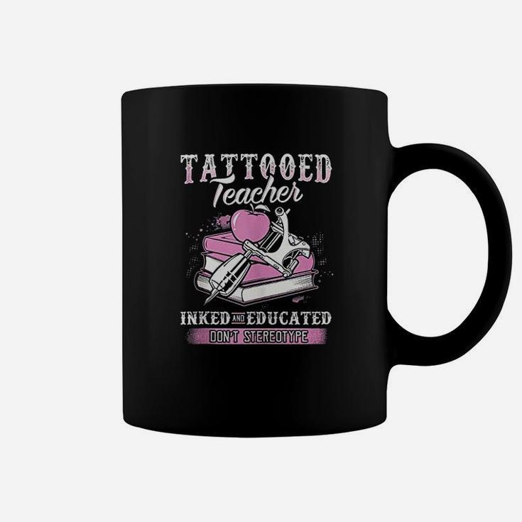 Tattooed Teacher Inked And Educated Coffee Mug