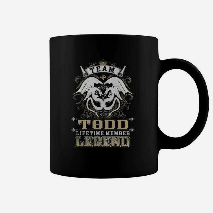 Team Todd Lifetime Member Legend -todd T Shirt Todd Hoodie Todd Family Todd Tee Todd Name Todd Lifestyle Todd Shirt Todd Names Coffee Mug