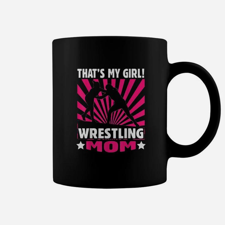 Thats My Girl Girls Wrestling Wrestling Mom Coffee Mug
