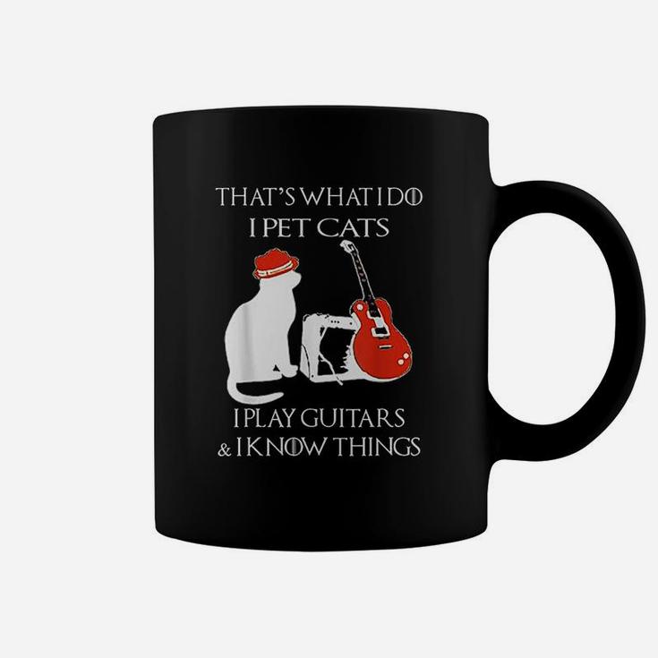 Thats What I Do Pet Cats Play Guitars And I Know Things Coffee Mug