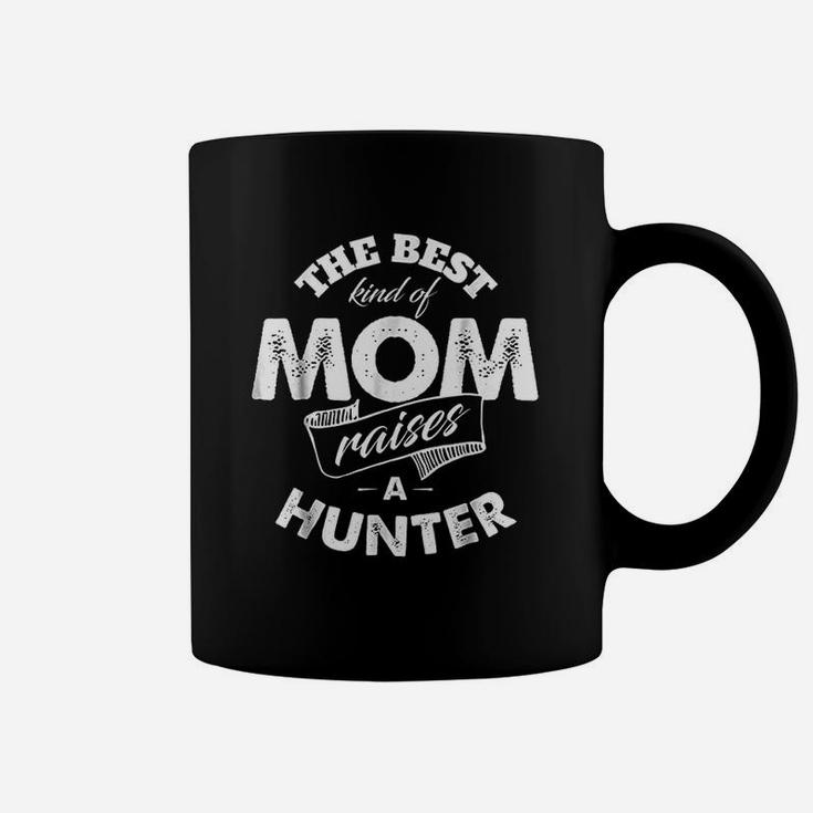 The Best Kind Of Mom Raises A Hunter Coffee Mug