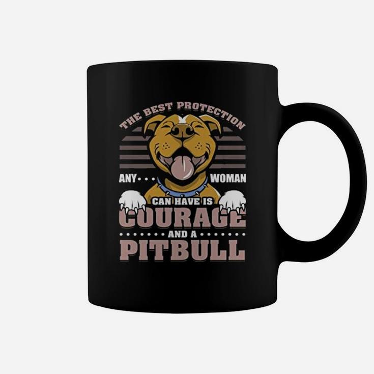 The Best Protection Any Woman Can Have Is Courage And A Pitbull Print On Back Coffee Mug