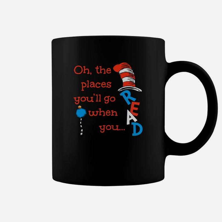 The Places You'll Go When You Read Hat Dr Seuss Coffee Mug