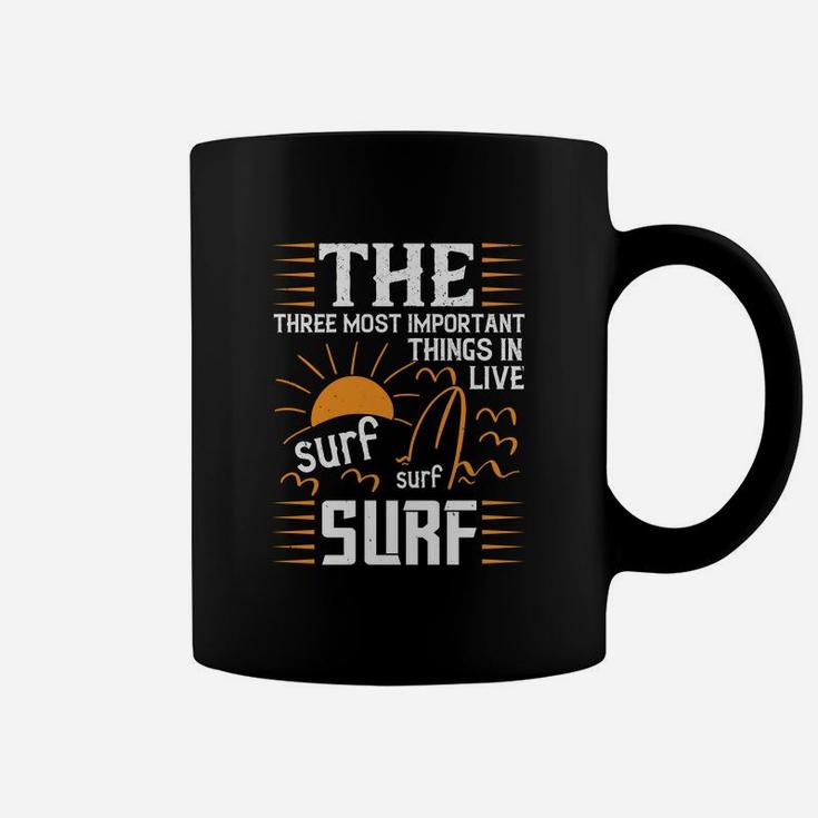The Three Most Important Things In Life Sur Surf Surf Coffee Mug