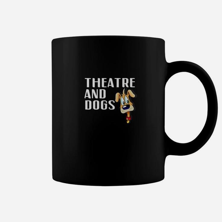 Theatre And Dogs Funny Actor Actress Dog Mom Owner Coffee Mug