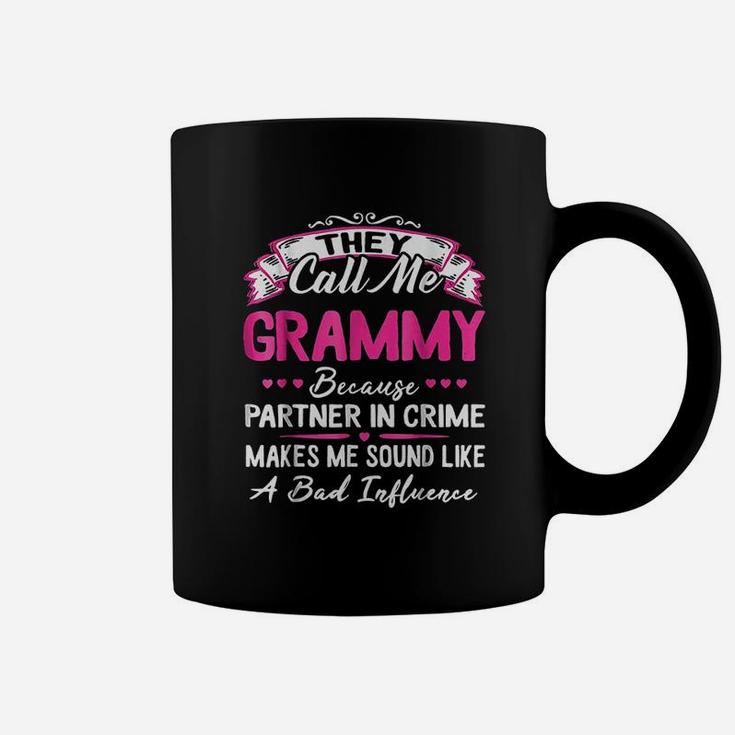 They Call Me Grammy Because Partner In Crime Coffee Mug