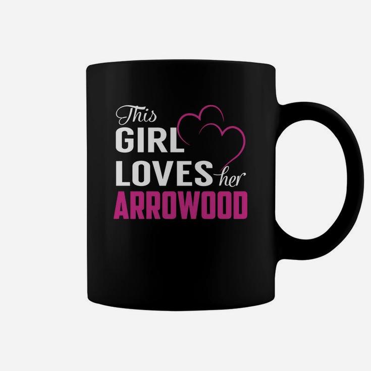 This Girl Loves Her Arrowood Name Shirts Coffee Mug