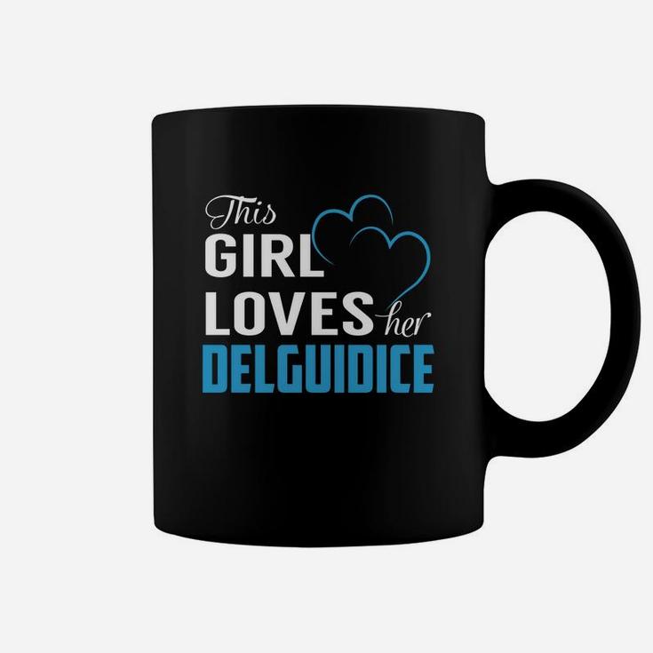 This Girl Loves Her Delguidice Name Shirts Coffee Mug