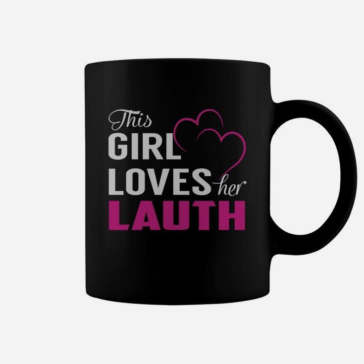 This Girl Loves Her Lauth Name Shirts Coffee Mug
