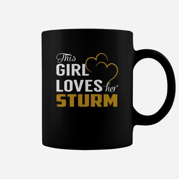 This Girl Loves Her Sturm Name Shirts Coffee Mug