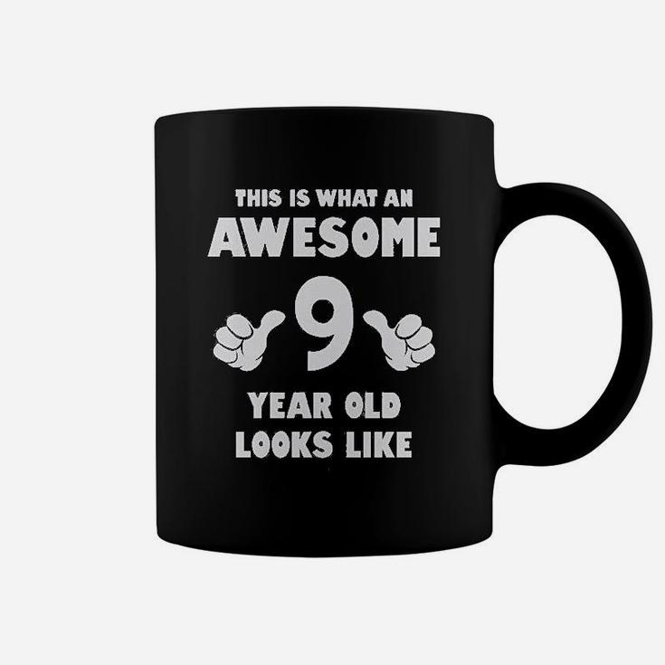 This Is What An Awesome 9 Year Old Looks Like Coffee Mug