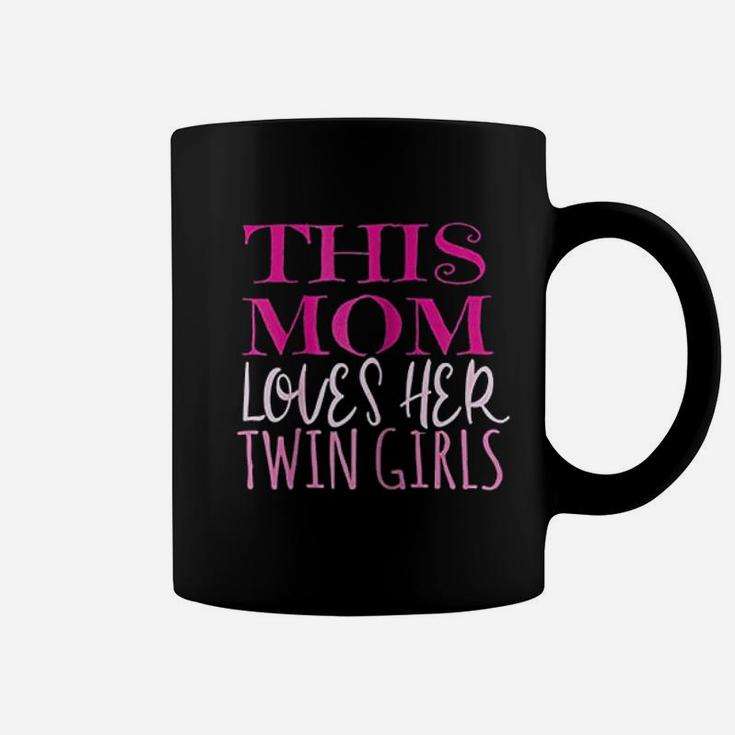 This Mom Loves Her Twin Girls Mom Mother Of Twins Coffee Mug