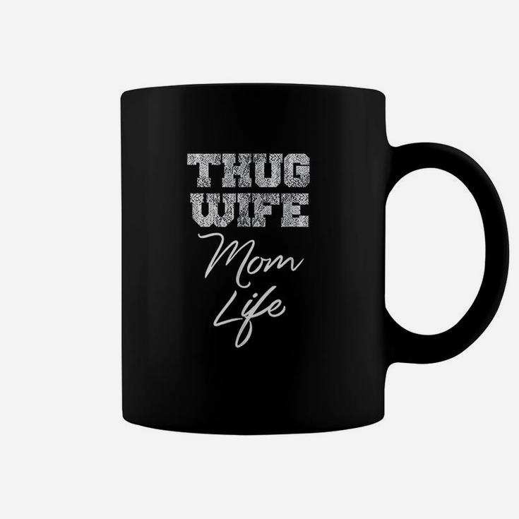 Thug Wife Mom Life Funny Cute Mothers Day Gift Coffee Mug
